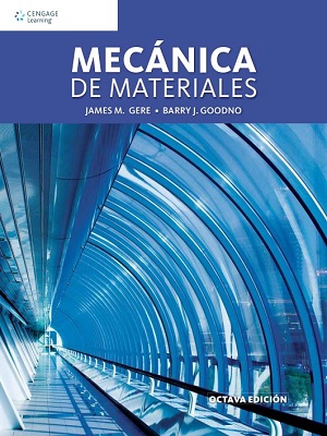 Mecanica de materiales -  Gere_Goodno - Octava Edicion